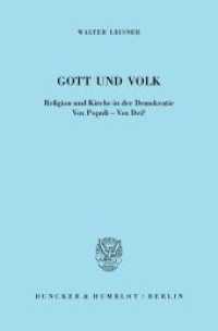 Gott und Volk : Religion und Kirche in der Demokratie. Vox Populi - Vox Dei? （2008. 166 S. 233 mm）