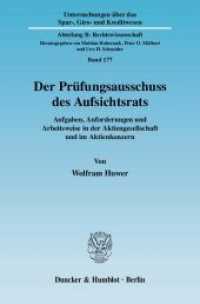 Der Prüfungsausschuss des Aufsichtsrats. (Untersuchungen über das Spar-, Giro- und Kreditwesen. Abteilung B: Rechtswissenschaft 177) （2008. 420 S. 233 mm）