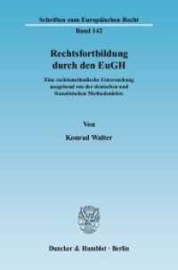 Rechtsfortbildung durch den EuGH : Eine rechtsmethodische Untersuchung ausgehend von der deutschen und französischen Methodenlehre. Dissertationsschrift (Schriften zum Europäischen Recht 142)