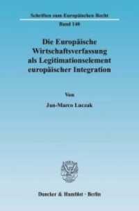 Die Europäische Wirtschaftsverfassung als Legitimationselement europäischer Integration. (Schriften zum Europäischen Recht 140) （2009. 454 S. 454 S. 233 mm）