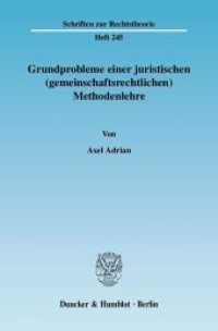 Grundprobleme einer juristischen (gemeinschaftsrechtlichen) Methodenlehre (Schriften zur Rechtstheorie 245) （2009. 1039 S. Tab., Abb.;1039 S. 233 mm）