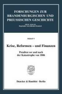 Krise, Reformen - und Finanzen. : Preußen vor und nach der Katastrophe von 1806. (Forschungen zur Brandenburgischen und Preußischen Geschichte. N. F. Beihefte 9) （2008. 346 S. Tab.;346 S. 233 mm）