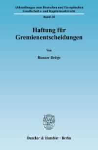 Haftung für Gremienentscheidungen. : Dissertationsschrift (Abhandlungen zum Deutschen und Europäischen Gesellschafts- und Kapitalmarktrecht 20) （2008. IV, 189 S. IV, 189 S. 233 mm）