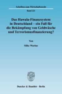 Das Hawala-Finanzsystem in Deutschland - ein Fall für die Bekämpfung von Geldwäsche und Terrorismusfinanzierung? (Schriften zum Wirtschaftsrecht (WR) 221) （2009. 430 S. 1 Tab., 2 Abb.;430 S. 233 mm）