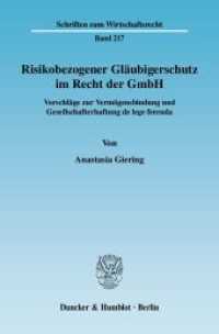 Risikobezogener Gläubigerschutz im Recht der GmbH : Vorschläge zur Vermögensbindung und Gesellschafterhaftung de lege ferenda.. Dissertationsschrift (Schriften zum Wirtschaftsrecht (WR) 217) （2009. 365 S. 233 mm）