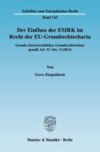 Der Einfluss der EMRK im Recht der EU-Grundrechtecharta. : Genuin chartarechtlicher Grundrechtsschutz gemäß Art. 52 Abs. 3 GRCh.. Dissertationsschrift (Schriften zum Europäischen Recht 143) （2009. 284 S. 284 S. 233 mm）