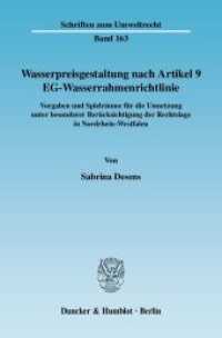 Wasserpreisgestaltung nach Artikel 9 EG-Wasserrahmenrichtlinie. : Vorgaben und Spielräume für die Umsetzung unter besonderer Berücksichtigung der Rechtslage in Nordrhein-Westfalen.. Dissertationsschrift (Schriften zum Umweltrecht 163) （2008. 381 S. 233 mm）