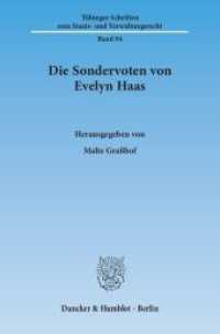 Die Sondervoten von Evelyn Haas. (Tübinger Schriften zum Staats- und Verwaltungsrecht 94) （2013. 299 S. 299 S. 233 mm）