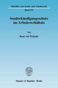 Sonderkündigungsschutz im Arbeitsverhältnis : Dissertationsschrift (Schriften zum Sozial- und Arbeitsrecht 272) （2009. 509 S. 233 mm）