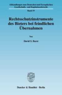 Rechtsschutzinstrumente des Bieters bei feindlichen Übernahmen. : Dissertationsschrift (Abhandlungen zum Deutschen und Europäischen Gesellschafts- und Kapitalmarktrecht 19) （2008. 154 S. 1 Abb.;154 S. 233 mm）