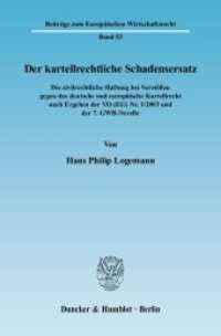 Der kartellrechtliche Schadensersatz. (Beiträge zum Europäischen Wirtschaftsrecht 53) （2009. 512 S. Abb.;512 S. 233 mm）