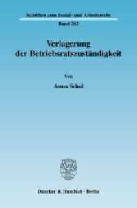 Verlagerung der Betriebsratszuständigkeit. : Dissertationsschrift (Schriften zum Sozial- und Arbeitsrecht 282) （2009. 294 S. 294 S. 233 mm）