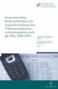 Rechtswirklichkeit der Auskunftserteilung über Telekommunikationsverbindungsdaten nach 100g, 100h StPO. (Schriftenreihe des Max-Planck-Instituts für ausländisches und internationales Strafrecht 139) （2008. XVIII, 409 S. Tab., Abb.;XVIII, 409 S. 224 mm）