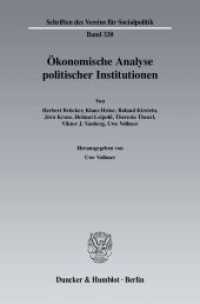 Ökonomische Analyse politischer Institutionen. : Mit Beitr. in engl. Sprache (Schriften des Vereins für Socialpolitik 320) （2008. 149 S. Tab., Abb.; 149 S. 233 mm）