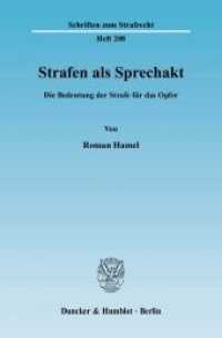 Strafen als Sprechakt. : Die Bedeutung der Strafe f&uuml;r das Opfer.. Dissertationsschrift (Schriften zum Strafrecht 208) （2009. 283 S. 233 mm）