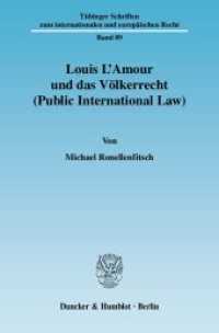 Louis L'Amour und das Völkerrecht (Public International Law). (Tübinger Schriften zum internationalen und europäischen Recht 89) （2008. XVI, 389 S. XVI, 389 S. 233 mm）