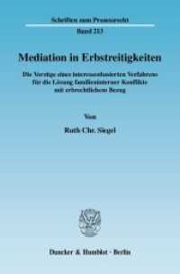 Mediation in Erbstreitigkeiten. : Die Vorzüge eines interessenbasierten Verfahrens für die Lösung familieninterner Konflikte mit erbrechtlichem Bezug.. Dissertationsschrift (Schriften zum Prozessrecht 213) （2009. 343 S. 343 S. 233 mm）