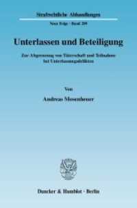 Unterlassen und Beteiligung. : Zur Abgrenzung von Täterschaft und Teilnahme bei Unterlassungsdelikten.. Dissertationsschrift (Strafrechtliche Abhandlungen (SRA) 209) （2009. 214 S. 233 mm）