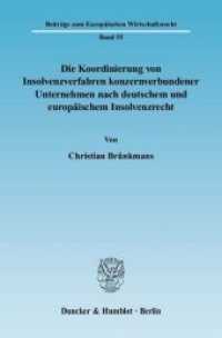 Die Koordinierung von Insolvenzverfahren konzernverbundener Unternehmen nach deutschem und europäischem Insolvenzrecht. : Dissertationsschrift (Beiträge zum Europäischen Wirtschaftsrecht 55) （2009. IV, 421 S. IV, 421 S. 233 mm）