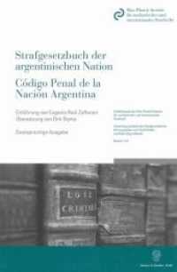 Das Strafgesetzbuch der argentinischen Nation / Código Penal de la Nación Argentina (Schriftenreihe des Max-Planck-Instituts für ausländisches und internationales Strafrecht. Reihe G: Samm) （2. Aufl. 2009. VIII, 215 S. 224 mm）