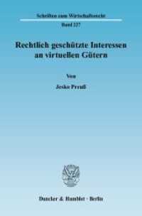 Rechtlich geschützte Interessen an virtuellen Gütern. : Dissertationsschrift (Schriften zum Wirtschaftsrecht (WR) 227) （2009. 246 S. 246 S. 233 mm）