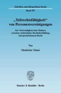 »Teilrechtsfähigkeit« von Personenvereinigungen. : Zur Notwendigkeit einer Balance zwischen richterlicher Rechtsfortbildung und geschriebenem Recht.. Dissertationsschrift (Schriften zum Bürgerlichen Recht 397) （2009. 302 S. 233 mm）
