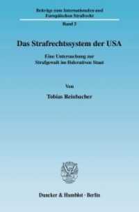 Das Strafrechtssystem der USA : Eine Untersuchung zur Strafgewalt im föderativen Staat (Beiträge zum Internationalen und Europäischen Strafrecht / Studies in International and European Crimin) （2010. 228 S. 233 mm）