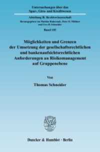 Möglichkeiten und Grenzen der Umsetzung der gesellschaftsrechtlichen und bankenaufsichtsrechtlichen Anforderungen an Ris : Dissertationsschrift (Untersuchungen über das Spar-, Giro- und Kreditwesen. Abteilung B: Rechtswissenschaft 183) （2009. 298 S. 298 S. 233 mm）