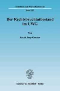 Der Rechtsbruchtatbestand im UWG : Dissertationsschrift (Schriften zum Wirtschaftsrecht (WR) 232) （2010. 172 S. 233 mm）