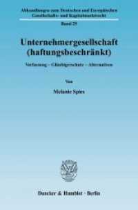 Unternehmergesellschaft (haftungsbeschränkt) : Verfassung - Gläubigerschutz - Alternativen.. Dissertationsschrift (Abhandlungen zum Deutschen und Europäischen Gesellschafts- und Kapitalmarktrecht 29) （2010. 481 S. 233 mm）