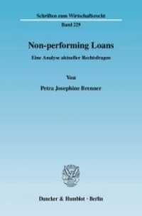 Non-performing Loans : Eine Analyse aktueller Rechtsfragen.. Dissertationsschrift (Schriften zum Wirtschaftsrecht (WR) 229) （2010. 254 S. 233 mm）
