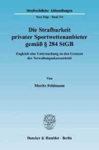Die Strafbarkeit privater Sportwettenanbieter gem&auml;&szlig;   284 StGB : Zugleich eine Untersuchung zu den Grenzen der Verwaltungsakzessoriet&auml;t. Dissertationsschrift (Strafrechtliche Abhandlungen (SRA) 214) （2010. 249 S. 233 mm）