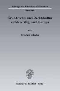 Grundrechte und Rechtskultur auf dem Weg nach Europa (Beiträge zur Politischen Wissenschaft 160) （2010. 294 S. 233 mm）