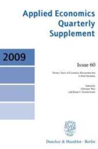 Twenty Years of Economic Reconstruction in East Germany. (Applied Economics Quaterly 60) （2009. 113 S. Tab., Abb.; 113 S. 233 mm）