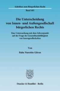 Die Unterscheidung von Innen- und Außengesellschaft bürgerlichen Rechts (Schriften zum Bürgerlichen Recht 405) （2010. 309 S. 233 mm）