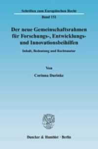 Der neue Gemeinschaftsrahmen für Forschungs-, Entwicklungs- und Innovationsbeihilfen : Inhalt, Bedeutung und Rechtsnatur.. Dissertationsschrift (Schriften zum Europäischen Recht 151) （2010. 278 S. 233 mm）
