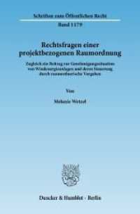 Rechtsfragen einer projektbezogenen Raumordnung : Zugleich ein Beitrag zur Genehmigungssituation von Windenergieanlagen und deren Steuerung durch raumordnerische Vorgaben. Dissertationsschrift (Schriften zum Öffentlichen Recht 1179) （2011. 292 S. 233 mm）