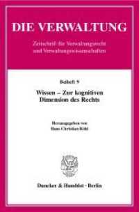 Wissen - Zur kognitiven Dimension des Rechts. (Die Verwaltung. Beihefte 9) （2010. 213 S. 233 mm）