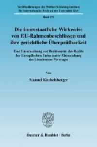 Die innerstaatliche Wirkweise von EU-Rahmenbeschlüssen und ihre gerichtliche Überprüfbarkeit (Veröffentlichungen des Walther-Schücking-Instituts f. Internat. Recht an der Universität Kiel (VIIR) 17) （2010. 290 S. 233 mm）