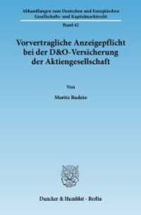 Vorvertragliche Anzeigepflicht bei der D&O-Versicherung der Aktiengesellschaft : Dissertationsschrift (Abhandlungen zum Deutschen und Europäischen Gesellschafts- und Kapitalmarktrecht 42) （2010. 252 S. 233 mm）