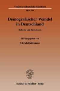 Demografischer Wandel in Deutschland. : Befunde und Reaktionen. (Volkswirtschaftliche Schriften 559) （2010. 186 S. 233 mm）