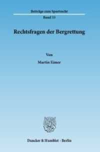 Rechtsfragen der Bergrettung (Beiträge zum Sportrecht 33) （2010. 495 S. 233 mm）