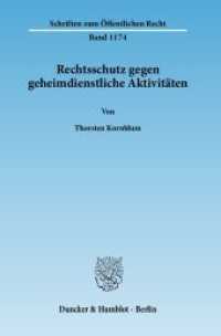 Rechtsschutz gegen geheimdienstliche Aktivitäten. : Dissertationsschrift (Schriften zum Öffentlichen Recht 1174) （2011. 359 S. 359 S. 233 mm）