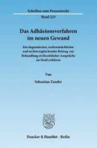 Das Adhäsionsverfahren im neuen Gewand. : Ein dogmatischer, rechtstatsächlicher und rechtsvergleichender Beitrag zur Behandlung zivilrechtlicher Ansprüche im Strafverfahren.. Dissertationsschrift (Schriften zum Prozessrecht 223) （2011. 454 S. 18 Tab., 16 Abb.; 454 S., 16 schw.-w. Abb., 18 schw.-w. T）