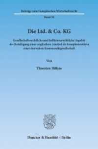 Die Ltd. & Co. KG. (Beiträge zum Europäischen Wirtschaftsrecht 56) （2011. 454 S. 454 S. 233 mm）