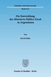Die Entwicklung des Ministerio Público Fiscal in Argentinien : Der staatliche Ankläger als Bindeglied zwischen Inquisitionsprozess und adversatorischem Verfahren. Dissertationsschrift (Schriften zum Prozessrecht 222) （2011. 351 S. 351 S. 233 mm）