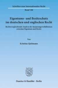 Eigentums- und Besitzschutz im deutschen und englischen Recht : Rechtsvergleichende Analyse des Spannungsverhältnisses zwischen Eigentum und Besitz. Dissertationsschrift (Schriften zum Internationalen Recht 188) （2011. 384 S. 233 mm）
