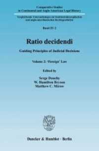 Ratio decidendi. 2 'Foreign' Law (Comparative Studies in Continental and Anglo-American Legal History 25/2) （2010. 238 p. 233 mm）