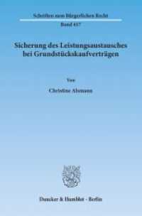 Sicherung des Leistungsaustausches bei Grundstückskaufverträgen. : Dissertationsschrift (Schriften zum Bürgerlichen Recht 417) （2011. 196 S. 196 S. 233 mm）