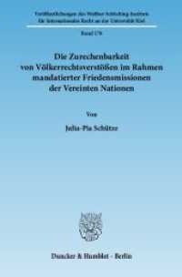 Die Zurechenbarkeit von Völkerrechtsverstößen im Rahmen mandatierter Friedensmissionen der Vereinten Nationen. (Veröffentlichungen des Walther-Schücking-Instituts f. Internat. Recht an der Universität Kiel (VIIR) 17) （2011. 247 S. 247 S. 233 mm）